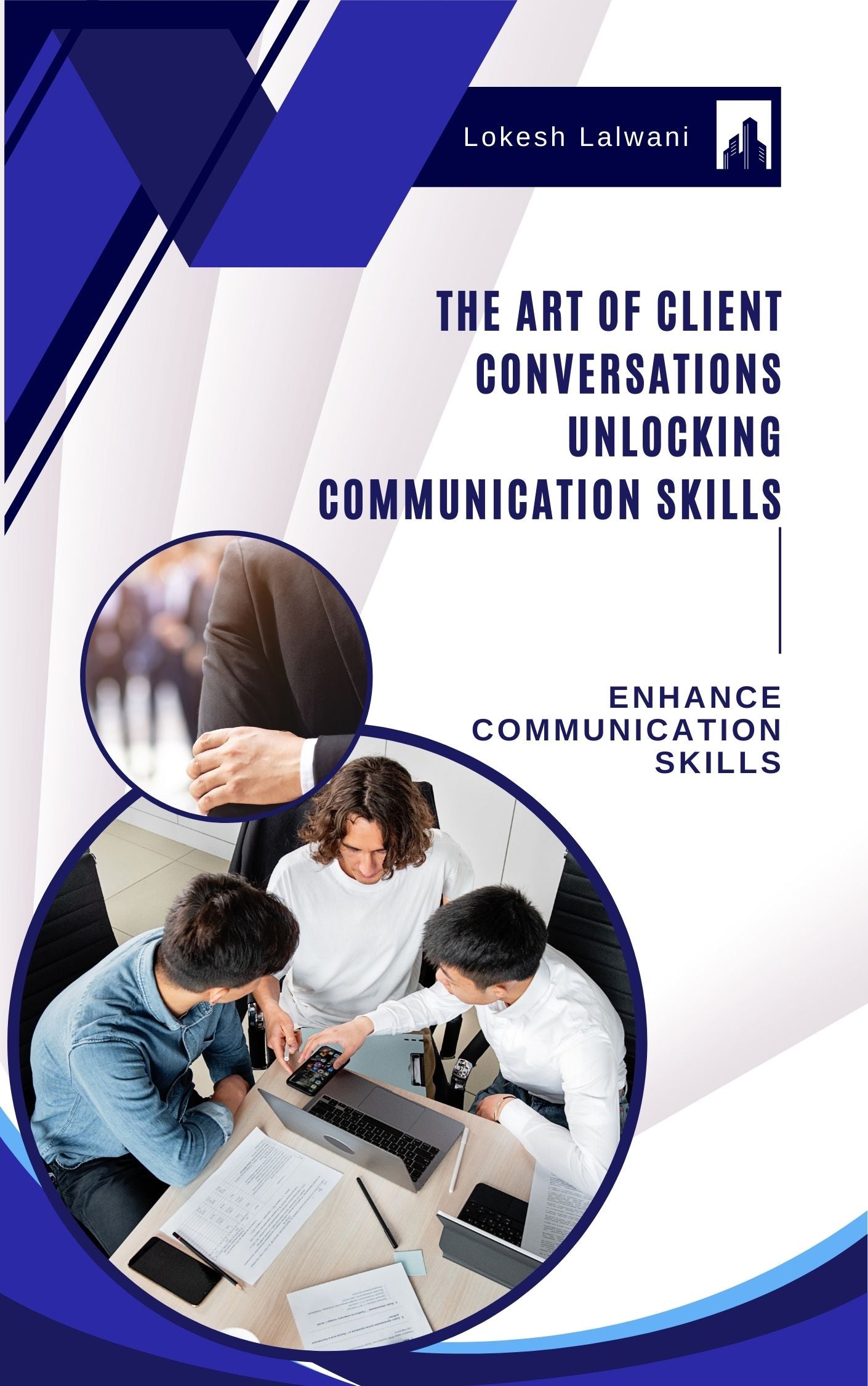 The Art of Client Conversations Unlocking Communication Skills
